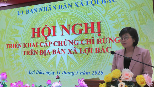 HỘI NGHỊ TRIỂN KHAI CẤP CHỨNG CHỈ RỪNG FSC TRÊN ĐỊA BÀN XÃ LỢI BÁC