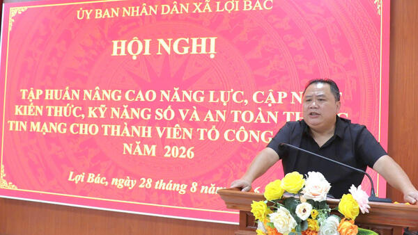HỘI NGHỊ TẬP HUẤN NÂNG CAO NĂNG LỰC, CẬP NHẬP KIẾN THỨC, KỸ NĂNG SỐ VÀ AN TOÀN THÔNG TIN MẠNG CHO THÀNH VIÊN TỔ CỘNG NGHỆ SỐ NĂM 2026