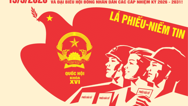 THAM GIA BẦU CỬ ĐẠI BIỂU QUỐC HỘI KHÓA XVI VÀ ĐẠI BIỂU HỘI ĐỒNG NHÂN DÂN CÁC CẤP NHIỆM KỲ 2026 - 2031 LÀ QUYỀN LỢI, NGHĨA VỤ THIÊNG LIÊNG CỦA MỖI CÔNG DÂN!